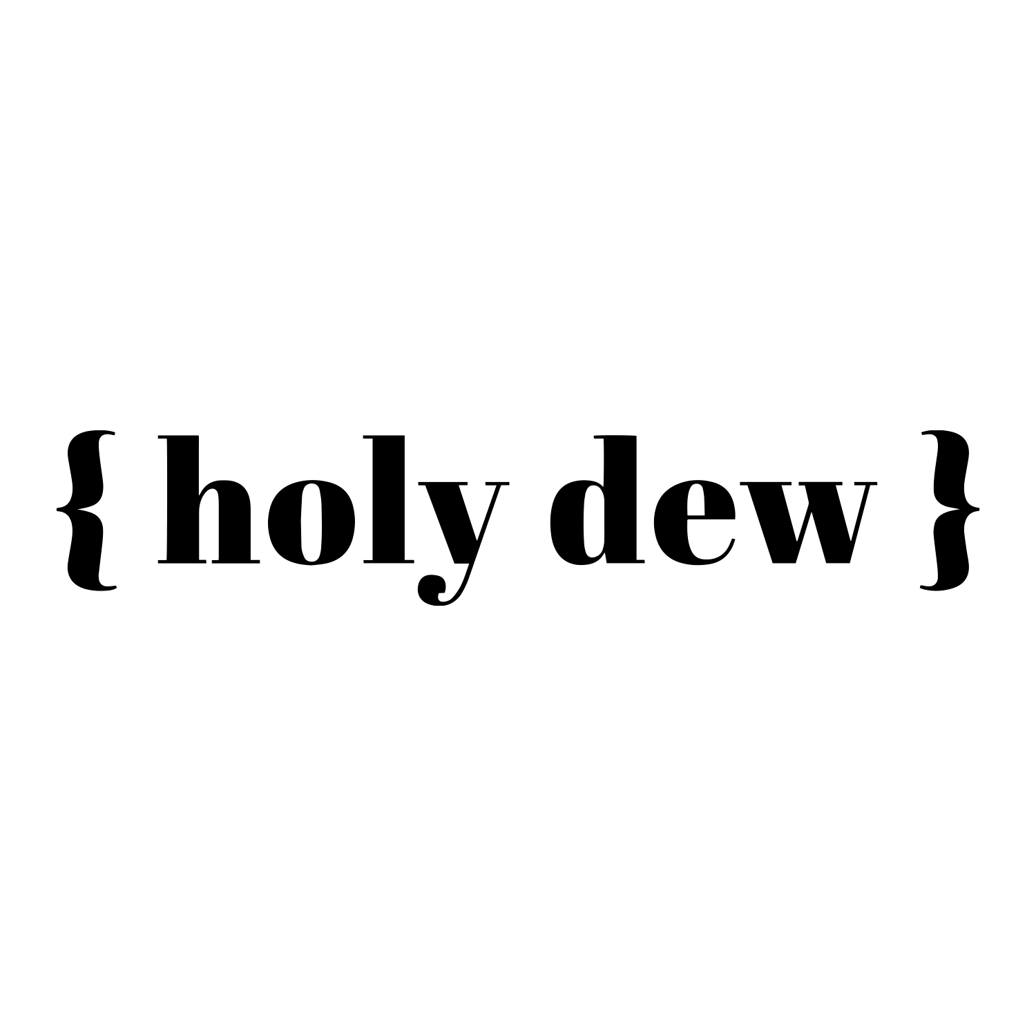 Holy Dew